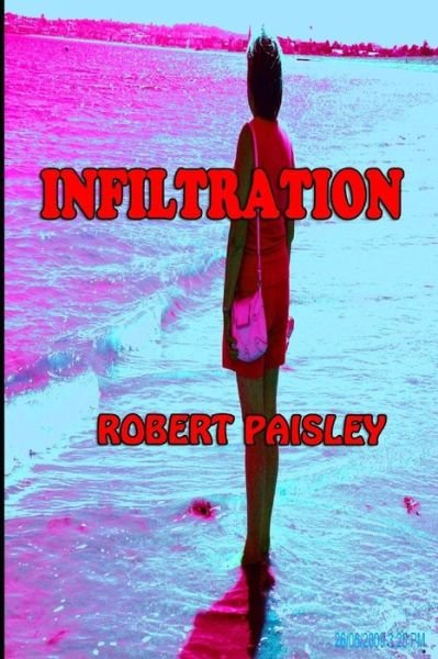 Cover for Robert Paisley · Infiltration (Paperback Book) (2019)