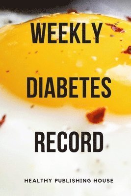 Cover for Healthy Publishing House · Weekly Diabetes Record (Paperback Book) (2019)