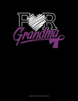 For Grandma - Greenyx Publishing - 图书 -  - 9781706085607 - 2019年11月6日