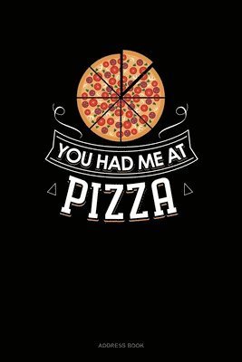 Cover for Jeryx Publishing · You Had Me At Pizza (Paperback Book) (2019)