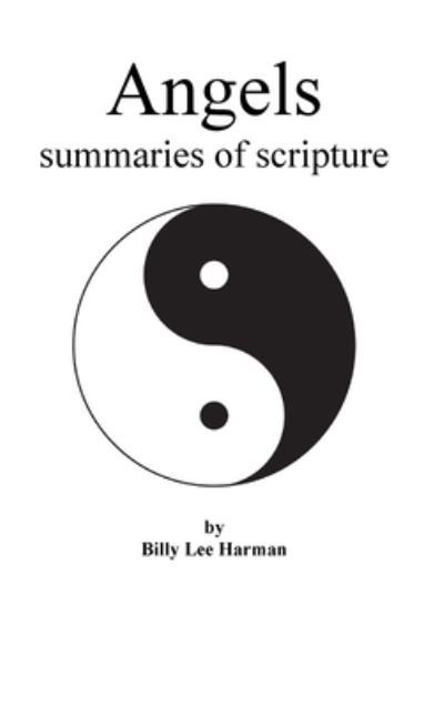 Cover for Billy Lee Harman · Angels: summaries of scripture (Hardcover Book) (2020)