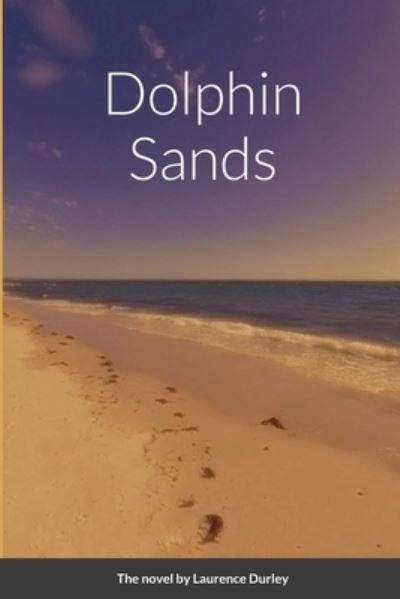 Cover for Laurence Durley · Dolphin Sands (Book) (2020)