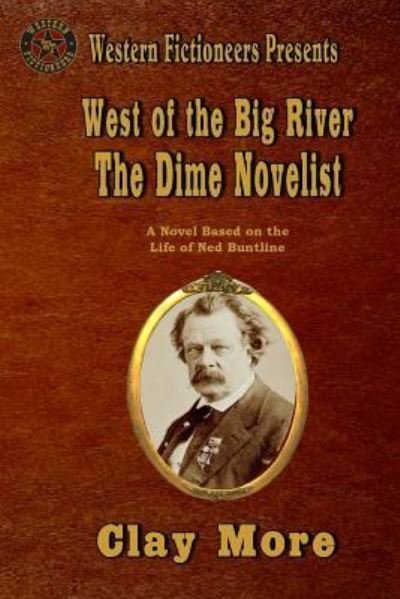 Cover for Clay More · West of the Big River (Paperback Book) (2018)