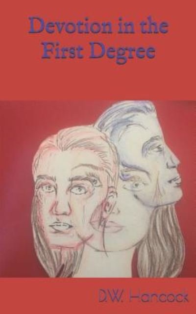 Cover for D W Hancock · Devotion in the First Degree (Paperback Book) (2018)