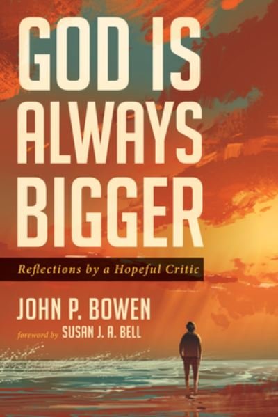 Cover for John P Bowen · God is Always Bigger (Paperback Book) (2021)