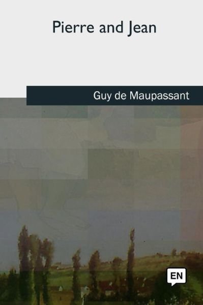 Cover for Guy de Maupassant · Pierre and Jean (Paperback Book) (2019)