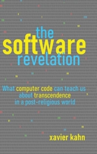 Cover for Xavier Kahn · The Software Revelation (Hardcover Book) (2020)