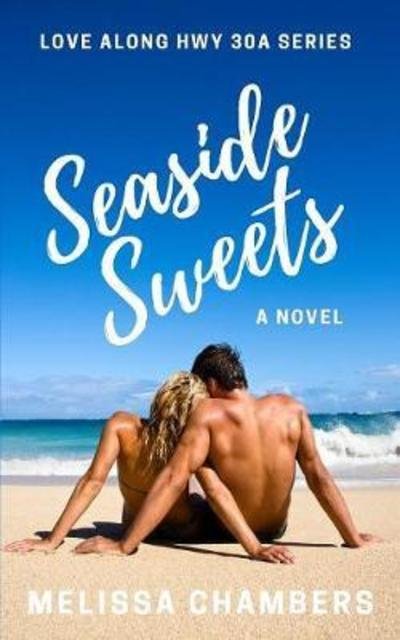 Cover for Melissa Chambers · Seaside Sweets - Love Along Hwy 30a (Paperback Book) (2018)
