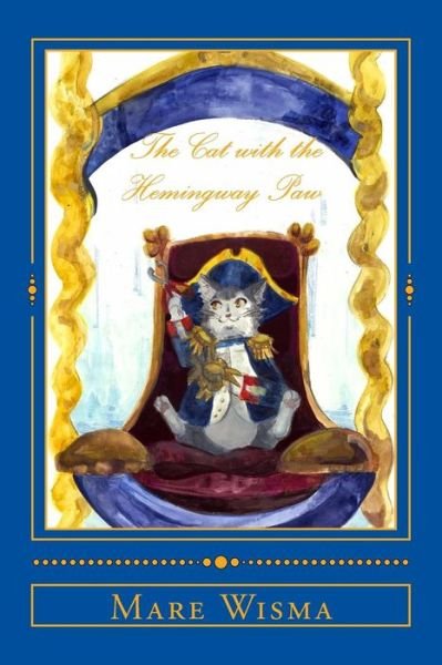 Cover for Mare Wisma · The Cat with the Hemingway Paw (Paperback Book) (2018)