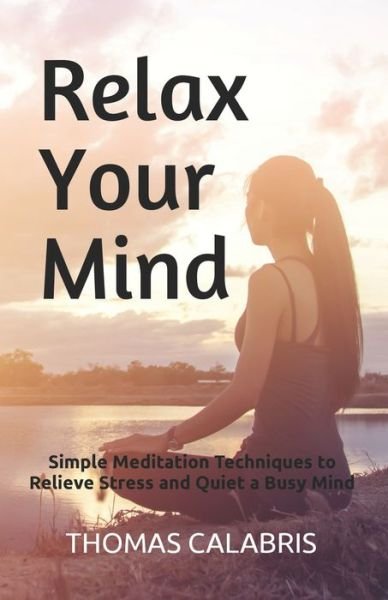 Cover for Thomas Calabris · Relax Your Mind (Paperback Book) (2018)