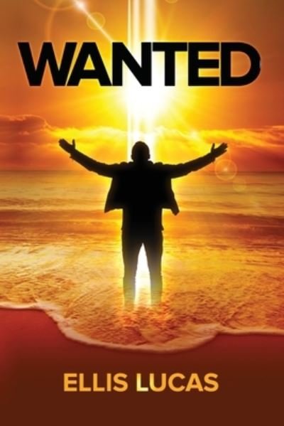 Wanted - Ellis Lucas - 图书 - Ellis Lucas - 9781733265607 - 2019年9月18日