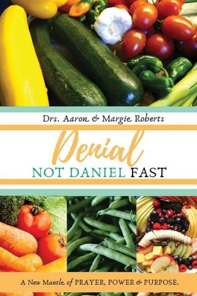 Cover for Aaron Roberts · Denial Not Daniel Fast (Paperback Book) (2019)