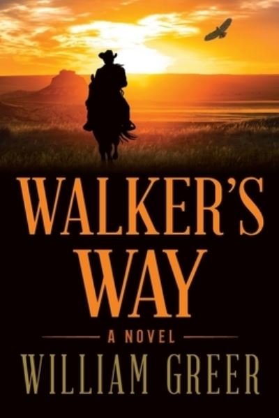 Walker's Way - William Greer - 图书 - Tidewalker Press, LLC - 9781734734607 - 2020年7月15日