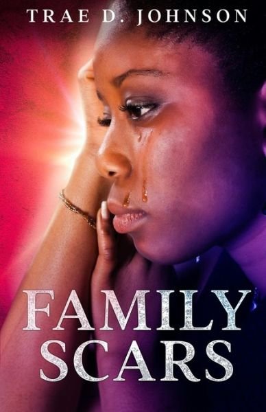 Cover for Trae D Johnson · Family Scars (Paperback Book) (2020)