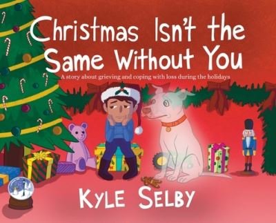 Cover for Kyle Selby · Christmas Isn't the Same Without You (Hardcover Book) (2020)