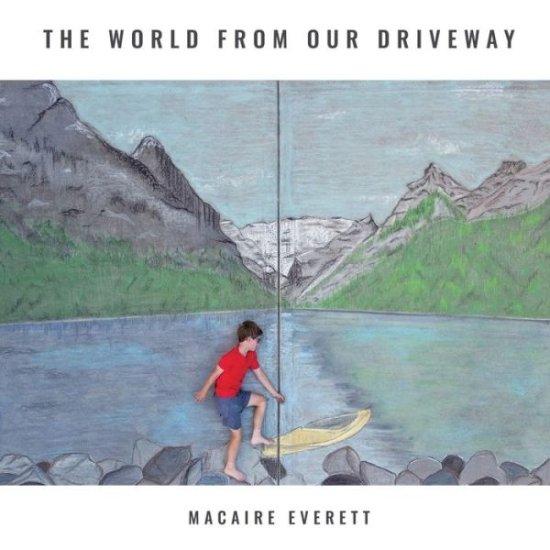 Cover for Macaire Everett · The World from Our Driveway (Paperback Book) (2021)