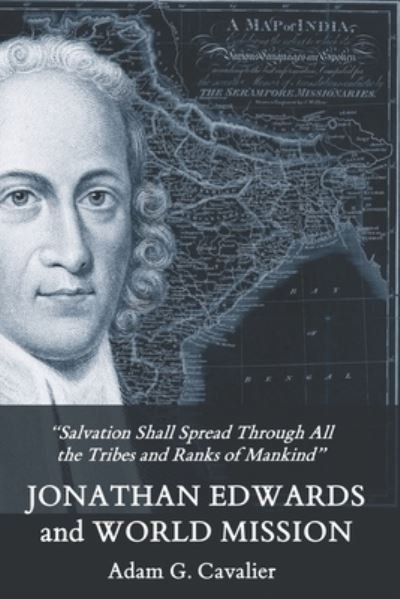 Cover for Cavalier Adam G. Cavalier · Jonathan Edwards and World Mission (Paperback Book) (2021)