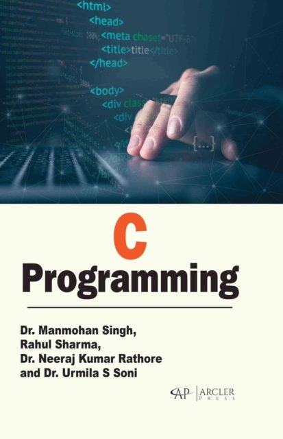C Programming - Manmohan Singh - 图书 - Arcler Press - 9781774699607 - 2024年3月31日