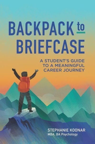 Cover for Stephanie Koonar · Backpack to Briefcase (Paperback Book) (2021)