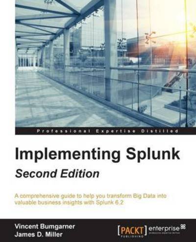 Cover for Vincent Bumgarner · Implementing Splunk - (Paperback Book) [2 Revised edition] (2015)