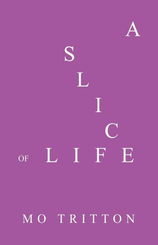 Cover for Mo Tritton · A Slice of Life (Paperback Book) (2020)