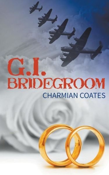 Cover for Charmian Coates · G.I. Bridegroom (Paperback Book) (2014)
