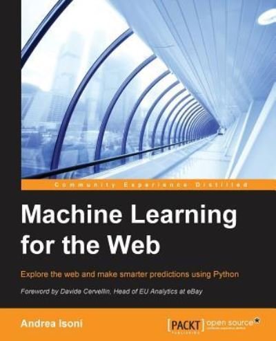Cover for Andrea Isoni · Machine Learning for the Web (Paperback Book) (2016)