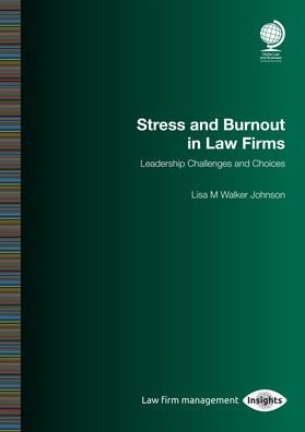 Cover for Lisa M Walker Johnson · Stress and Burnout in Law Firms: Leadership Challenges and Choices (Paperback Book) (2022)