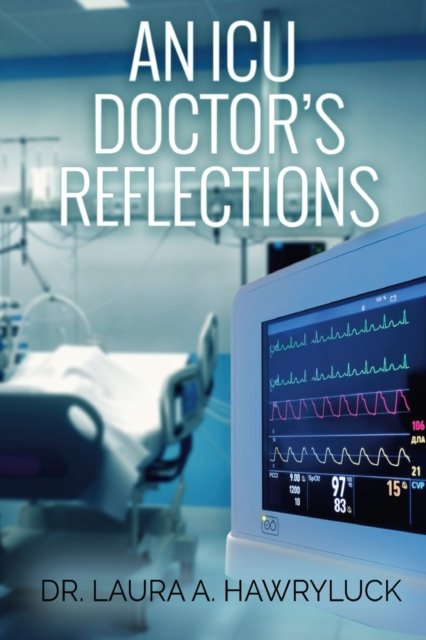 Cover for Laura Hawryluck · An ICU Doctor's Reflections (Paperback Book) (2020)