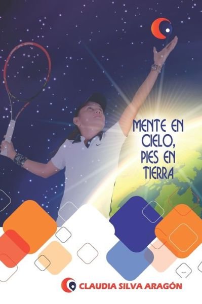 Cover for Claudia Silva Aragon · Mente En Cielo, Pies En Tierra (Paperback Book) (2019)