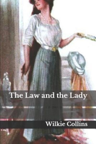 Cover for Wilkie Collins · The Law and the Lady (Paperback Book) (2019)