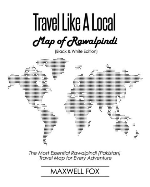 Cover for Maxwell Fox · Travel Like a Local - Map of Rawalpindi (Paperback Book) [Black And White edition] (2019)
