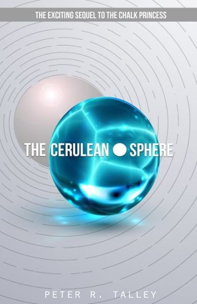 Cover for Peter R Talley · The Cerulean Sphere (Paperback Book) (2019)
