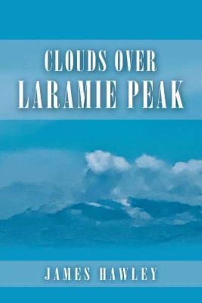 Cover for James Hawley · Clouds over Laramie Peak (Paperback Book) (2019)