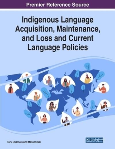 Cover for Indigenous Language Acquisition, Maintenance, and Loss and Current Language Policies (Paperback Book) (2020)