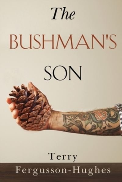 Cover for Terry Fergusson-Hughes · The Bushman's Son (Paperback Book) (2022)