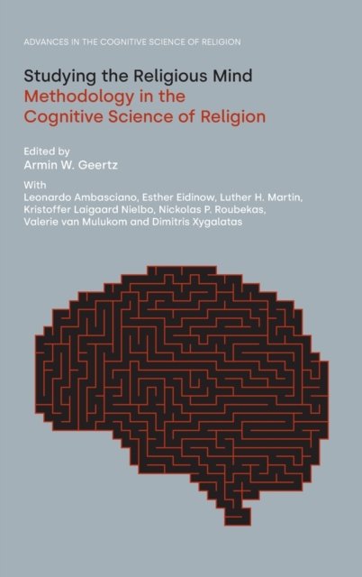 Cover for Geertz  Armin · Studying the Religious Mind: Methodology in the Cognitive Science of Religion - Advances in the Cognitive Science of Religion (Hardcover Book) (2022)