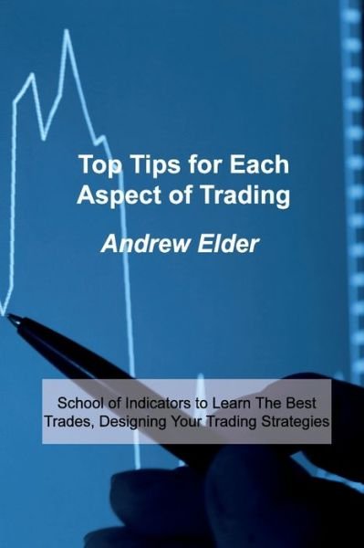 Cover for Andrew Elder · Top Tips for Each Aspect of Trading (Paperback Book) (2022)