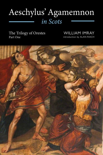 Cover for William Imray · Aeschylus' Agamemnon in Scots (Paperback Book) (2024)