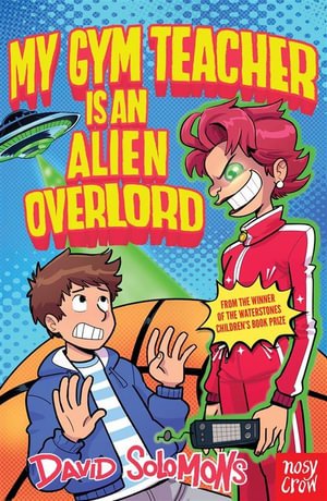 Cover for David Solomons · My Gym Teacher Is an Alien Overlord - My Brother is a Superhero (Paperback Book) [Reissue edition] (2026)