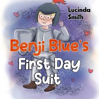 Cover for Lucinda Smith · Benji Blue's First Day Suit (Paperback Book) (2024)