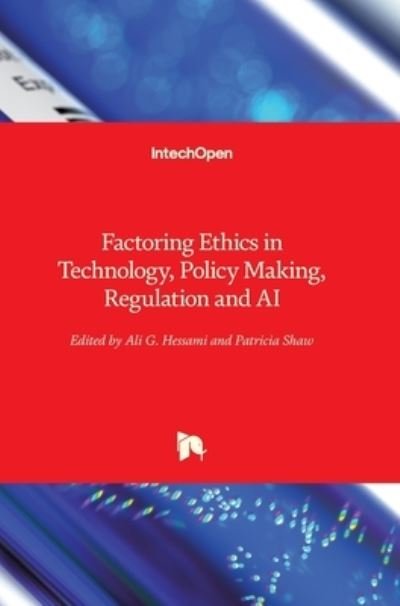 Cover for Ali G. Hessami · Factoring Ethics in Technology, Policy Making, Regulation and AI (Hardcover Book) (2021)