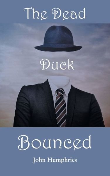 Cover for John Humphries · The Dead Duck Bounced (Paperback Book) (2022)