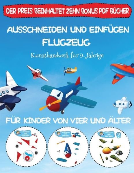 Cover for Windham Jessica Windham · Kunsthandwerk fur 9-Jahrige: Ausschneiden und Einfugen - Flugzeug - Kunsthandwerk fur 9-Jahrige (Paperback Book) (2019)