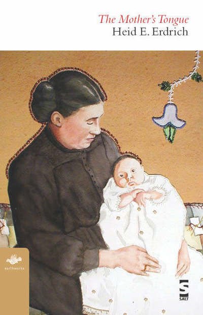 Cover for Heid E. Erdrich · The Mother’s Tongue - Earthworks (Paperback Book) [1st Ed. edition] (2005)