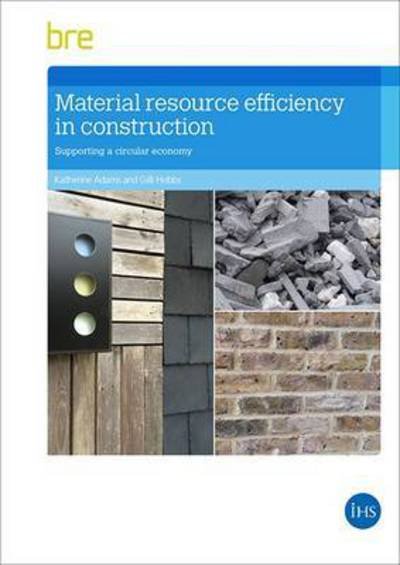 Cover for Katherine Adams · Material Resource Efficiency in Construction: Supporting a circular economy (FB 85) (Paperback Book) (2017)