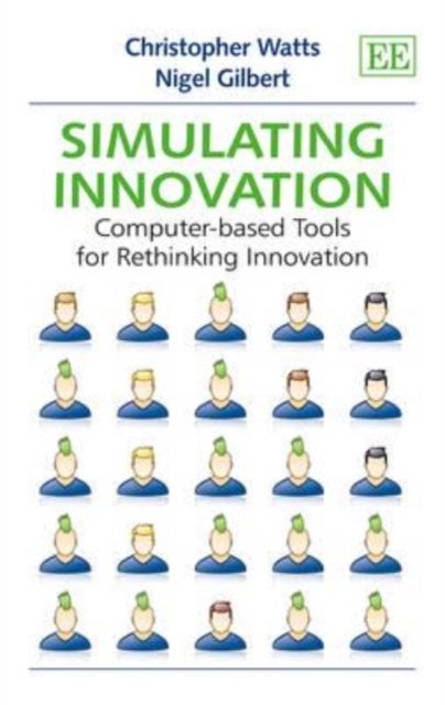 Cover for Christopher Watts · Simulating Innovation: Computer-based Tools for Rethinking Innovation (Hardcover Book) (2014)