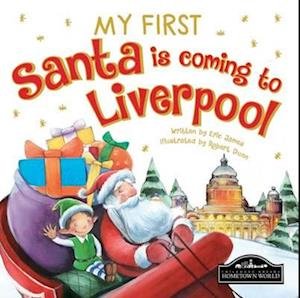 Cover for Eric James · My First Santa is Coming to Liverpool (Hardcover Book) (2015)