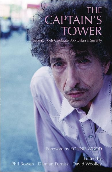 Cover for Phil Bowen · Captain's Tower: Poems for Bob Dylan at 70 (Paperback Book) (2011)