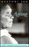 Cover for Kasturi Sen · Ageing: Debates on Demographic Transition and Social Policy (Paperback Book) [Annotated edition] (1995)